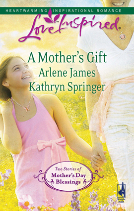 Title details for A Mother's Gift by Arlene James - Available
